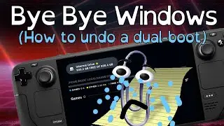 Steam Deck - How to Undo a Dual Boot