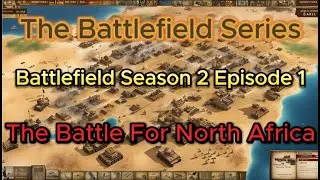 Battlefield S2 E1 The Battle for North Africa. History Documentary War.