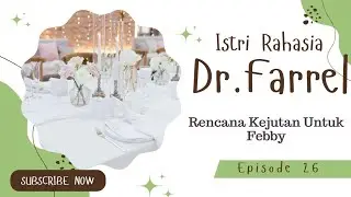 Eps. 26 || ISTRI RAHASIA Dr. FARREL || Novel Cinta || Novel Romantis|| @DuniaHalu777​