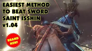 Easiest Method to beat Sword Saint Isshin (2020)