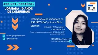Trabajando con imágenes en ASP.NET MVC y Azure Blob Storage - Jornada 10 años Asp.Net en Español
