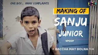 Making of SANJU SPOOF | Sanju Junior | BMB