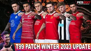 PES 2017 | NEW T99 PATCH V12 – NEW SEASON PATCH WINTER 2023 UPDATE