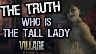 THE TRUTH about RESIDENT EVIL 8: The Tall Lady