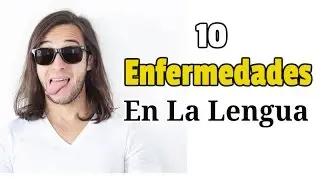 10 Enfermedades En La Lengua Imagenes