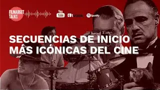 FilmarketTalks - Primeras secuencias inolvidables