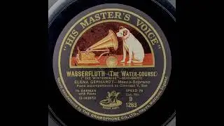 Elena Gerhardt - Wasserfluth, Winterreise (Schubert) 1927