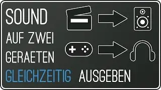 SOUND AUF ZWEI GERÄTEN GLEICHZEITIG AUSGEBEN | Kopfhörer und Lautsprecher in Windows parallel nutzen
