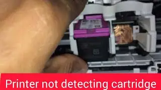 HOW TO FIX HP DESK JET  PRINTERS THAT DOSE NOT DETECT CARTRIDGE