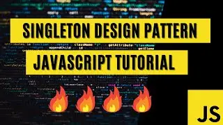 JavaScript Singleton Design Pattern - #1 JavaScript Design Patterns  