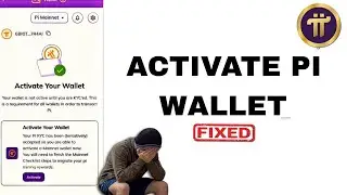 Pi Active Your Wallet Problem | How to Activate Pi Network Wallet