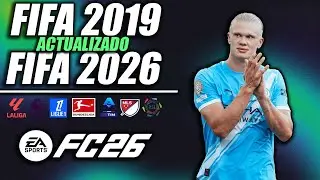 ¡FIFA 19 ACTUALIZADO AL FIFA 2025/2026! | ¡TODO ACTUALIZADO!