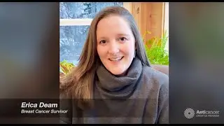 Cancer Survivor Erica Deam Talks About The Benefits of an Anticancer Lifestyle