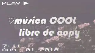 MUSICA COOL PARA TUS VÍDEOS, sin  copyright/ MUSICA AESTHETIC