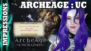 ArcheAge : Unchained - First Impressions - Queue Age