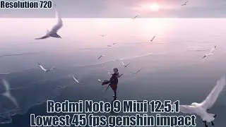 Redmi Note 9 Genshin Impact Miui 12.5.1 Lowest Setting 45 fps | Reso 720p