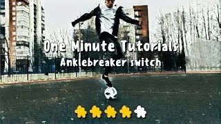 One minute tutorials — Anklebreaker switch | street soccer skills (ENG SUBS) 