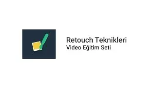 01. Retouch Teknikleri - Hoşgeldiniz