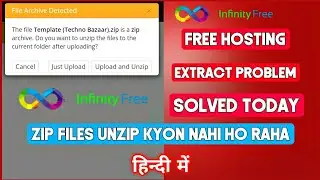 infinityfree hosting main zip files extract kyon nahi ho raha | infinityfree.net extract problem fix