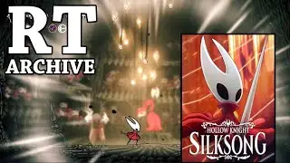RTGame Streams: Hollow Knight: Silksong [6, finale]