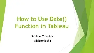 Tableau Tutorial: Advanced Date Functions in Tableau