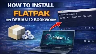 How to Install Flatpak on Debian 12 Bookworm Installation Guide for Flatpak Debian 12
