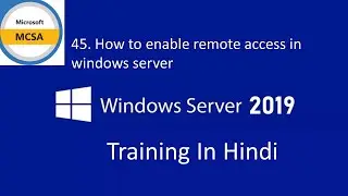 45. How to enable remote access in windows server