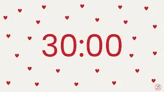 30 Minutes Valentine's Day Timer Countdown -  No music | Focus | Study | Reflection | Productivity