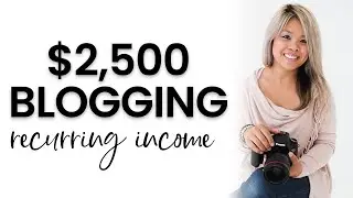 2 Hours of Work Blogging Generated $2,500 Month of Recurring Income | Blog Income Report 2021