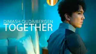Dimash Qudaibergen -Together\ Димаш Кудайберген #dimash #dimashkudaibergen #together