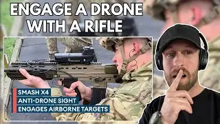 Intelligent sighting system | British forces SMASH aerial drones with a Rifle Veteran Reacts