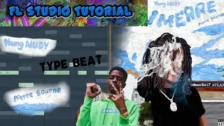 How to Make a Young Nudy x Pierre Bourne Type Beat | FL Studio Tutorial