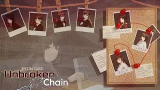 ⛓️ UNBROKEN CHAIN (SPECIAL CLASS SEASON 2) - Trailer