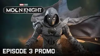 Marvel Studios' MOON KNIGHT | EPISODE 3 PROMO TRAILER | Disney+