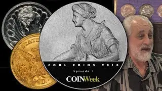 CoinWeek: Cool Coins! 2018 Episode 1. Amazing Mint Errors, Shipwreck Gold, and More!