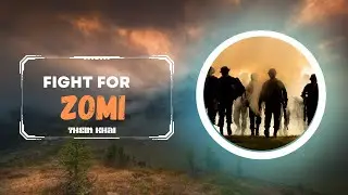 Fight For Zomi // Thein Khai