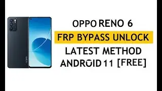 OPPO RENO 6 FRP Bypass | Android 12 Without PC 2022 Update | OPPO Android 12 FRP Bypass 2022