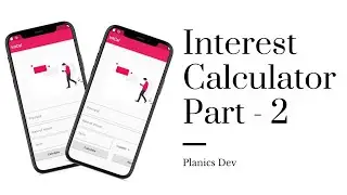 Simple Interest Calculator App  Using Flutter | part-2.