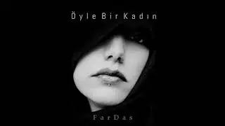 FarDas-Öyle Bir Kadın