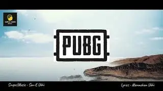 PUBG (Official Punjabi Song) | Punjabi song | Latest Punjabi songs 2018