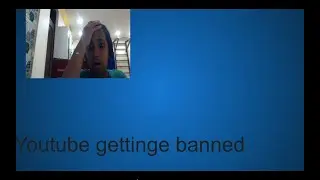 youtube gettinge baned