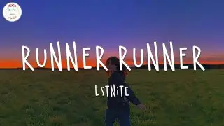 Lstnite - Runner Runner (Lyric Video)