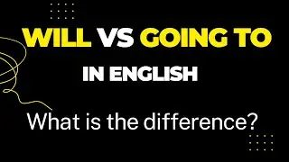 WILL Vs GOING TO in English  | What is the difference? Future Tense in English Grammar