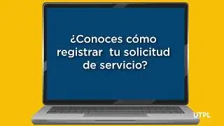 🖥️ ➡️ Conoce cómo registrar una solicitud de servicio