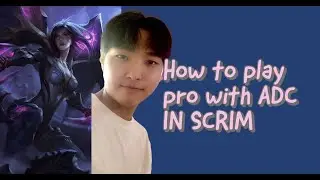 How to play adc in scrim 원딜로 스크림 잘하는 방법