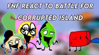 FNF React to Battle For Corrupted Island // BFDI // FNF Pibby Mod // Friday Night Funkin //