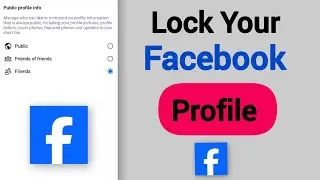 How To Lock Facebook Profile on Android Phones - Full Guide 