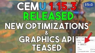 Cemu 1.15.3 Released | New Optimizations, Graphics API Teaser & Performance Tested