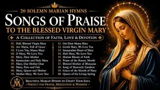 20 BEAUTIFUL MARIAN HYMNS FOR MAY 🌹 | Peaceful Ave Maria Songs & Catholic Church Songs