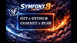 Learn Symfony 8: Git, Commit & Push Your Project 🚀📦